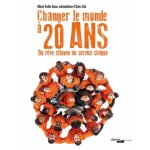 Changer le monde a 20 ans