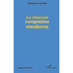 Chanson congolaise moderne : de la rumba fondamentale au ndombolo