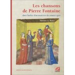 Les chansons de pierre fontaine - dans l?atelier d?un musicien des ann�es 1400