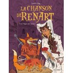 La chanson de renart - tome 2 - la magie sans miracle