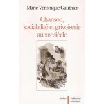Chanson, sociabilit� et grivoiserie au xixe si�cle