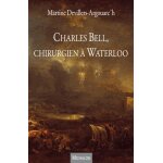 Charles bell, chirurgien a waterloo
