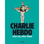 Charlie hebdo - pas vu, pas pris