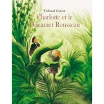 Charlotte et le douanier rousseau Charlotte et le douanier rousseau