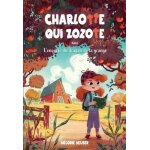 Charlotte qui zozote - tome 2 - l'enqute du dragon de la grange