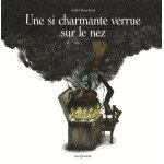 Une si charmante verrue sur le nez