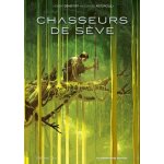 Chasseurs de sève Chasseurs de sève