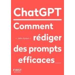 Chatgpt - comment rédiger des prompts efficaces Chatgpt - comment rédiger des prompts efficaces