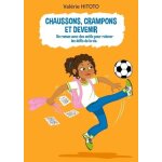 Chaussons, crampons et devenir - un roman et des outils pour relever les d�fis de la vie
