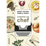 Comme un chef - une autobiographie culinaire