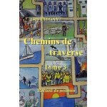 Chemins de traverse tome 3