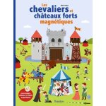 Les chevaliers et ch�teaux forts magn�tiques - avec 45 personnages, animaux et objets magn�tiques