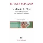 La chimie de l'âme - précédé de songer a partir, et de souvenirs de l'inconnu La chimie de l'âme - précédé de songer a partir, et de souvenirs de l'inconnu