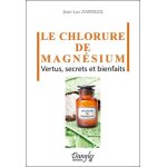 Le chlorure de magnésium - vertus, secrets et bienfaits Le chlorure de magnésium - vertus, secrets et bienfaits