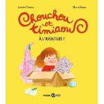 Chouchou et timiaou - tome 1 - a l'aventure !