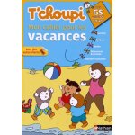 T'choupi mon cahier pour les vacances de la grande section vers le cp - 5 - 6 ans