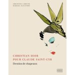 Christian dior pour claude saint - cyr - dessins de chapeaux