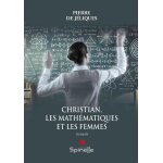 Christian, les mathématiques et les femmes Christian, les mathématiques et les femmes