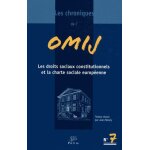 Les chroniques de l'omij n 7 - les droits sociaux constitutionnels et la charte sociale européenne Les chroniques de l'omij n 7 - les droits sociaux constitutionnels et la charte sociale européenne