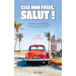 Ciao mon fr�re, salut ! - d�rision et autod�rision autour de la vie du th��tre et du th��tre de la vie ...