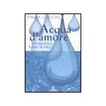 Acqua d'amore. terapeutica fonte di vita