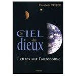 Ciel des dieux - lettres sur l'astronomie Ciel des dieux - lettres sur l'astronomie