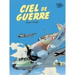 Ciel de guerre intgrale - tome 1, les diables rouges - tome 2, cocardes en flammes - tome 3, alerte ...
