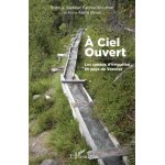 A ciel ouvert - les canaux d'irrigation en pays de vanoise