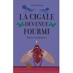 La cigale devenue fourmi - fable a ma fontaine
