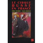 Le cirque russe en france