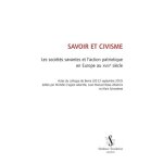 Savoir et civisme - les soci�t�s savantes et l'action patriotique en europe au xviiie si�cle - actes ...