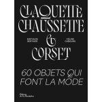 Claquette - chaussette et corset - 60 objets qui font la mode
