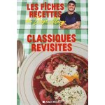 Classiques revisits - les fiches recettes de diego alary