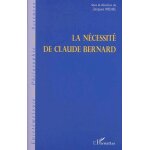 La necessite de claude bernard - actes du colloque de saint - julien - en - beaujolais des 8, 9 & 10 ...
