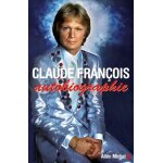 Claude françois, autobiographie Claude françois, autobiographie