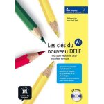 Les cls du nouveau delf a1 - tout pour russir le delf nouvelle formule (1 cd audio)