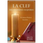 La clef des neuvaines majeures - et autres pri�res secr�tes