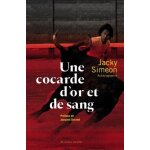 Une cocarde d'or et de sang Une cocarde d'or et de sang
