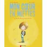 Mon coeur en miettes - ou les plus beaux jours de ma vie