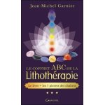 Le coffret abc de la lithoth�rapie - avec 7 pierres des chakras
