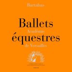 Coffret ballets equestres - acadmie de versailles (5 dvd)