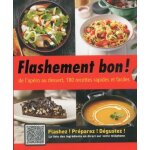 Coffret flashement bon ! - de l'ap�ro au dessert, 180 recettes rapides et faciles