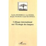 Colloque international sur l'écologie des langues Colloque international sur l'écologie des langues