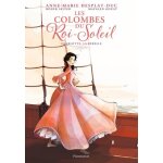 Les colombes du roi - soleil (bd) - tome 3 - charlotte, la rebelle