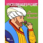 Les coloriages de l'art - de byzance a istanbul