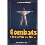 Combats dans la voie du milieu