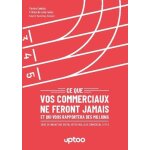 Ce que vos commerciaux ne feront jamais et qui vous rapportera des millions - faire du marketing digital ...