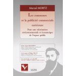 Les communes et la publicit commerciale extrieure - pour une valorisation environnementale et economique ...