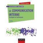 La communication interne - stratégies et techniques La communication interne - stratégies et techniques