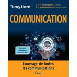 Communication - l?ouvrage de toutes les communications